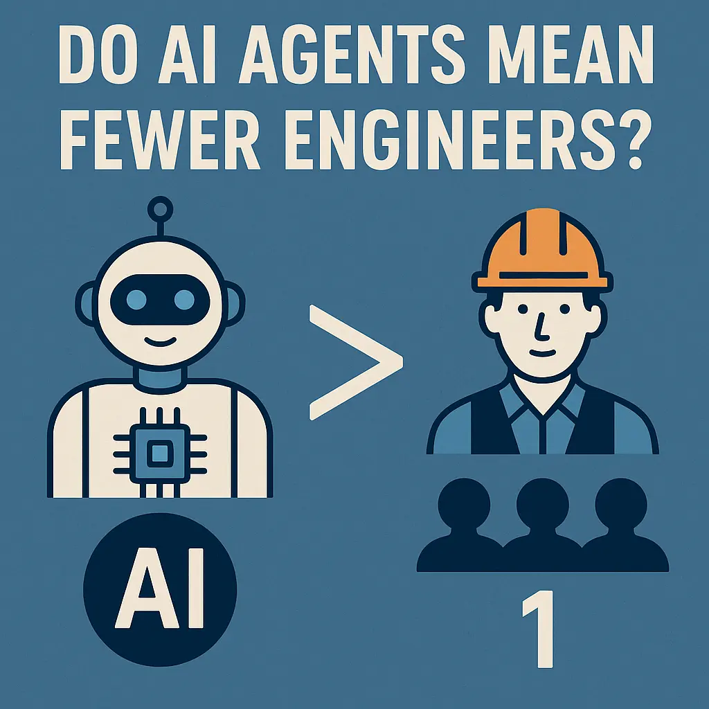 Do AI Agents Mean Fewer Engineers?